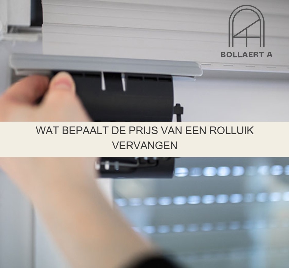 Wat bepaalt de prijs van een rolluik vervangen