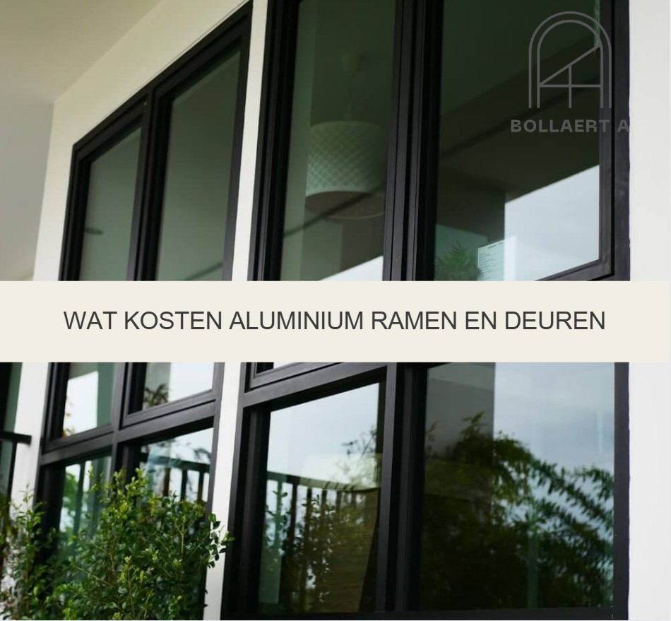 Wat kosten aluminium ramen en deuren