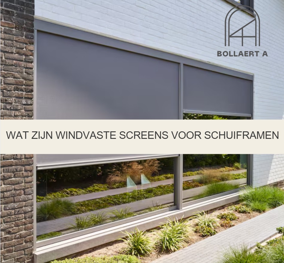 Wat zijn windvaste screens voor schuiframen