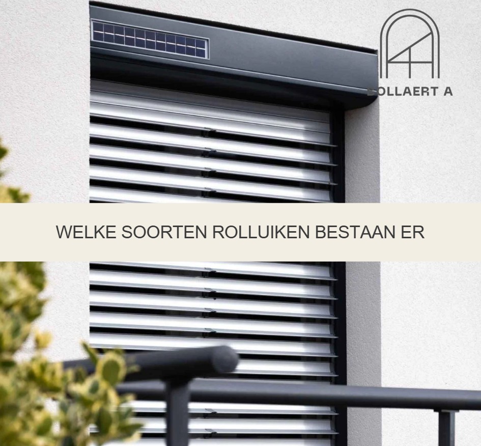 Welke soorten rolluiken bestaan er